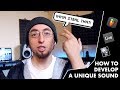 How To Find Your UNIQUE sound!