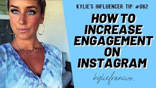 HOW TO GET MORE ENGAGEMENT ON INSTAGRAM IN 2020 | Instagram Growth 2020 Strategy // Kylie Francis