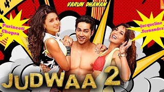 JUDWAA 2 HINDI FULL HD Movie, Varun Dhawan, Jacqueline Fernandez \u0026 Parineeti Chopra