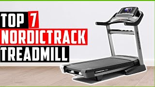 ✅Best NordicTrack Treadmill 2024-Top 7 NordicTrack Treadmills Review