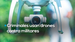 Criminales lanzan ataque contra militares desde el aire: usan drones y graban en vivo lo que hacen