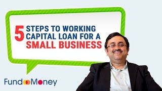 5 Steps To Working Capital Loan For A Small Business