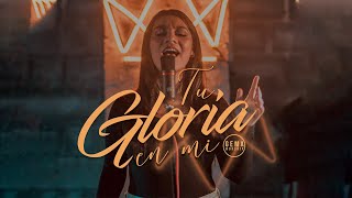 Tu gloria en mí (Intimate session II) - Gema Worship