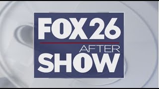 The FOX 26 After Show is live!