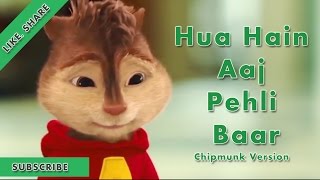 Hua Hain Aaj Pehli Baar - Chipmunks Version FULL VIDEO | SANAM RE | Pulkit Samrat, Urvashi Rautela