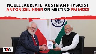 Nobel Physicist Zeilinger's Meeting with PM Modi