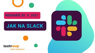 Webinář: Jak na Slack – moderní technologie pro týmovou komunikaci