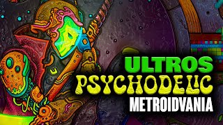 ULTROS - A Psychodelic Metroidvania - DEMO Playthrough