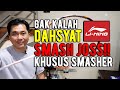 GAK KALAH DAHSYAT SMASH JOSS!! KHUSUS TUKANG GEBUK