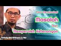 Cara Menghadapi Masalah Dan Memperoleh Ketenangan | Ustadz Adi Hidayat Lc Ma