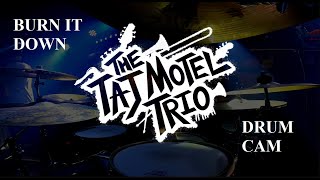 Taj Motel Trio - Burn It Down | GoPro8 | Drum Cam