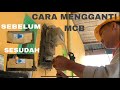 Cara mengganti MCB METERAN LISTRIK 2024