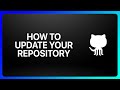 How To Update Your GitHub Repository Tutorial