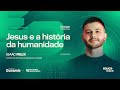 Educatalks | Jesus e a história da humanidade | Isaac Felix | T3 E1