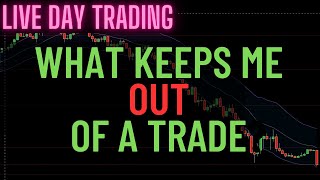 What keeps me out of a trade, and how to avoid forcing trades