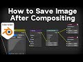 How to Save Final Image After Compositing (Blender)