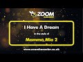Mamma Mia 2 - I Have A Dream - Karaoke Version from Zoom Karaoke