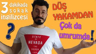 Sokak İngilizcesi #2 - Günlük Konuşma Kalıpları - Okulda Yok