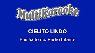 Cielito Lindo - Multikaraoke - Fue Éxito de Pedro Infante