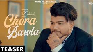 Chora Bawla (Official Teaser) The Lekhak | Bad Junkie | Latest Haryanvi  Song 2024 | New Haryanvi