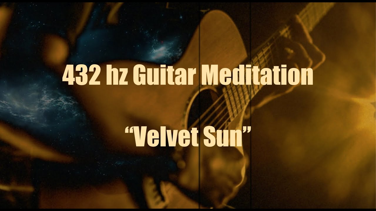 432hz Guitar Meditation Relaxation Ethereal Yoga Sleep Music