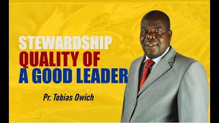 PR. TOBIAS  OWICH || QUALITIES OF A GOOD LEADER