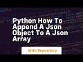 Python How to append a JSON object to a JSON array