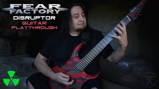 FEAR FACTORY - Disruptor ( GUITAR PLAYTHROUGH)