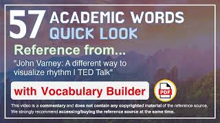 57 Academic Words Quick Look Ref from "John Varney: A different way to visualize rhythm | TED Talk"