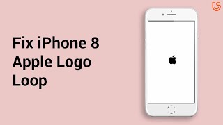 How to Fix iPhone 8 Stuck on Apple Logo When Updating iOS 13, No Data Loss! (2020 Guide)