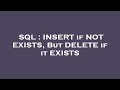 SQL : INSERT if NOT EXISTS, But DELETE if it EXISTS