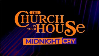 The Church In Your House Midnight Edition Day 3