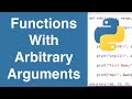 Functions With Arbitrary Arguments | Python Tutorial
