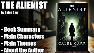 "The Alienist" by Caleb Carr - Book Summary