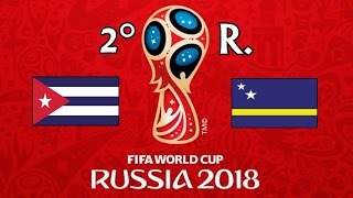 CUBA v. CURAZAO - AFC 2018 FIFA World Cup - 2° RONDA