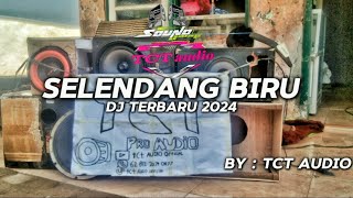 Dj Terbaru Cek Sound 2024 Dj Selendang Biru BY : TCT Audio