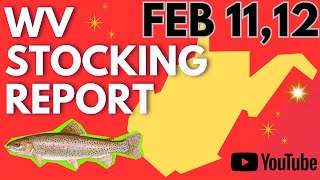 WV Stocking Report (Feb 11, 12)