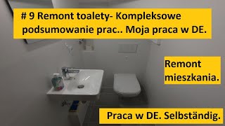 # 9 Remont toalety- Kompleksowe podsumowanie prac.. Moja praca w DE.