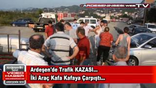 Ardeşende Trafik Kazası