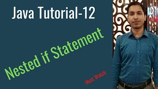 Java Tutorial-12: Nested if Statement