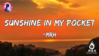 Sunshine in the pocket (lyrics) - MRH | (2K original video) | #music