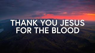 Charity Gayle - Thank You Jesus for the Blood (Lyrics)