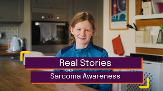 Real Stories | July is Sarcoma Awareness Month | Children with Cancer UK