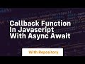 Callback function in javascript with async await