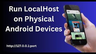 How to Test Localhost Sites and Apps on Your Physical Android Device
