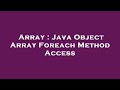 Array : Java Object Array Foreach Method Access