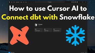 How to use Cursor AI to Connect dbt with Snowflake (Step by Step)