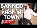 Shoplifter banned from going into every store in town | A Current Affair