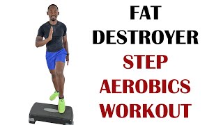 FAT DESTROYER STEP AEROBICS WORKOUT - 40-Minute Beginner Workout