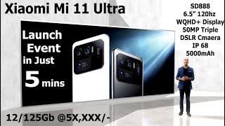 Mi 11 Ultra Launch Event in Just 5 mins | The Real Ultra Flagship | #Mi11Ultra #XiaomiMi11Ultra